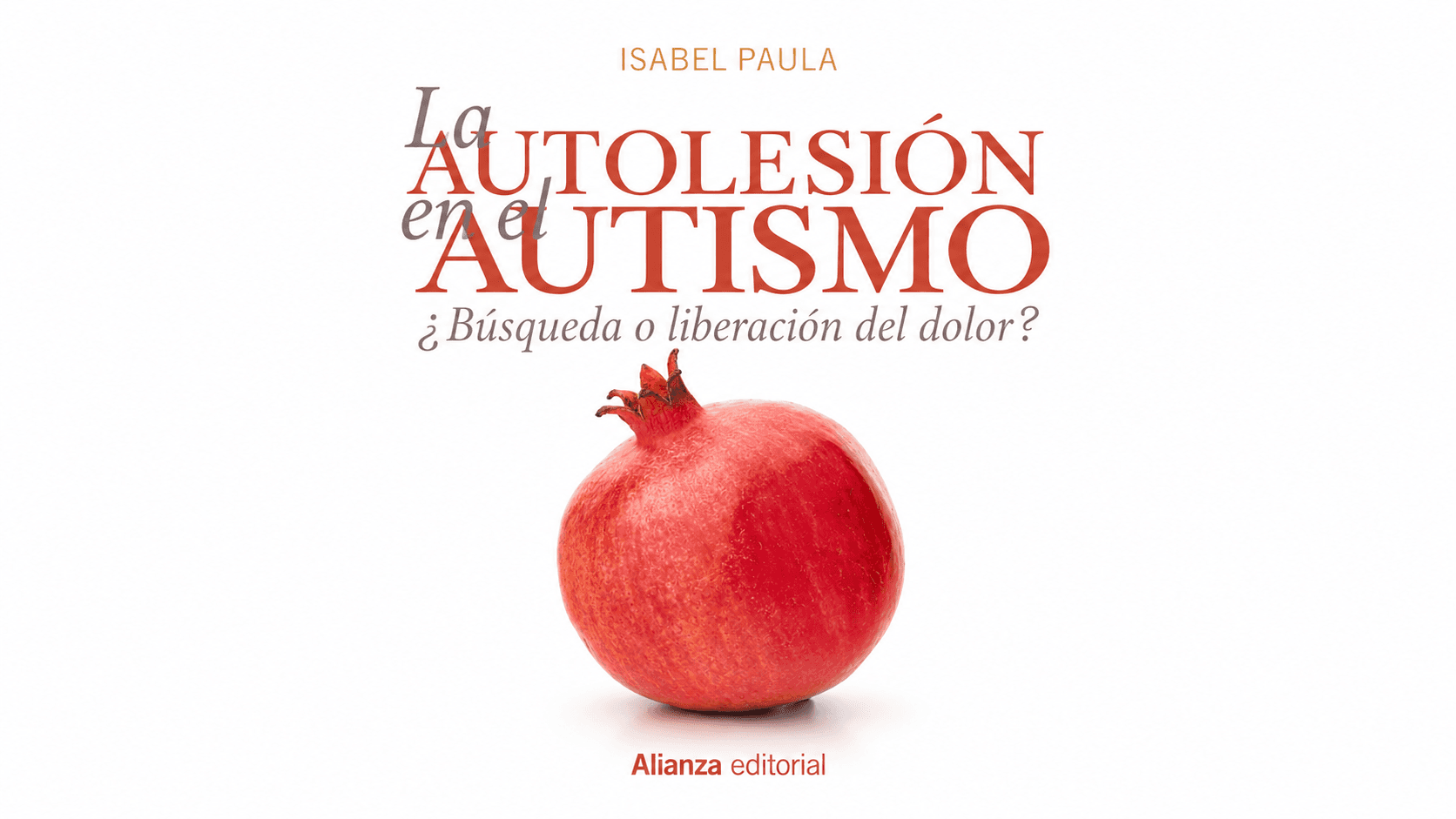 La autolesión en el autismo. ¿Búsqueda o liberación del dolor?