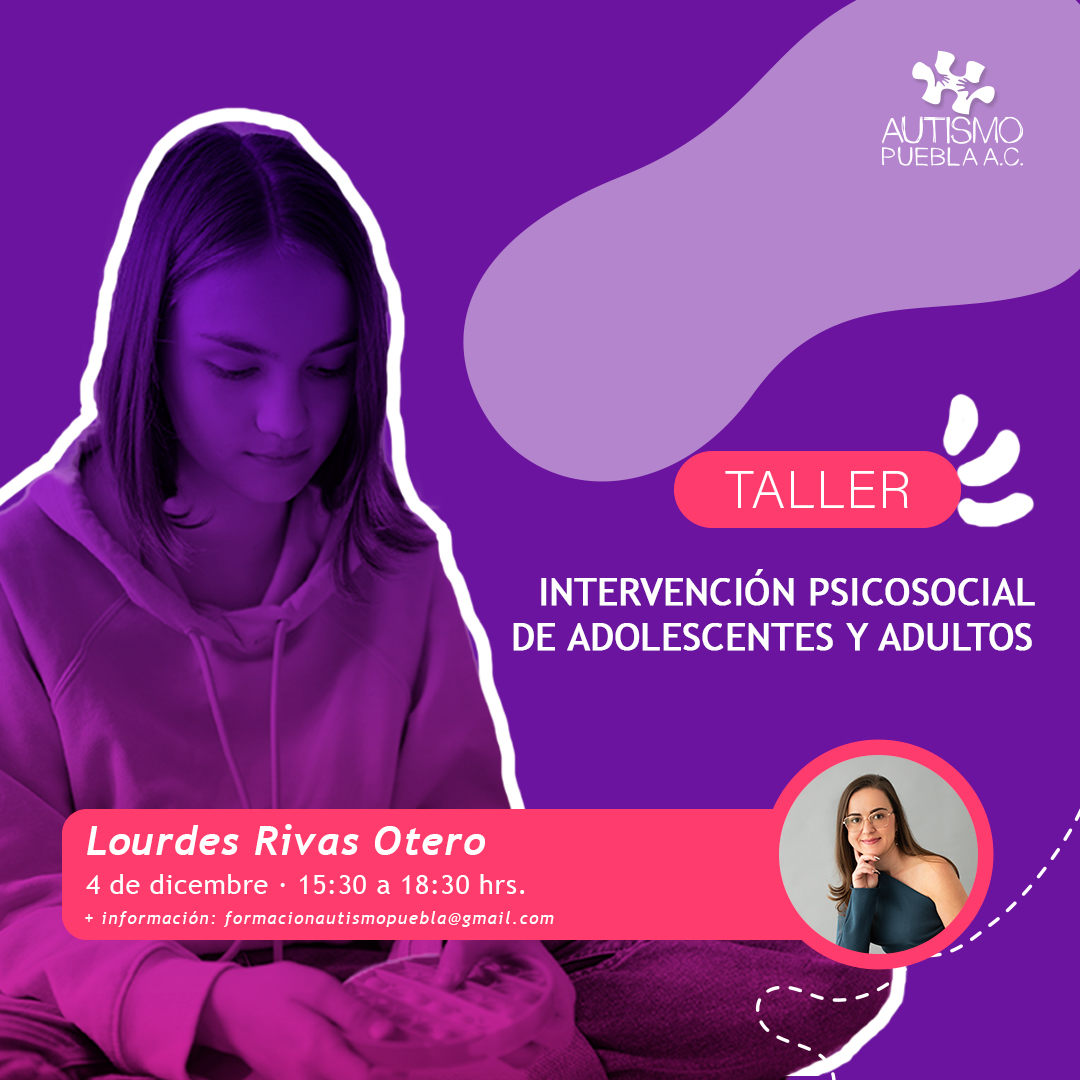 Intervención Psicosocial De Adolescentes Y Adultos - Autismo Puebla A.C.